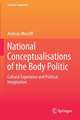 National Conceptualisations of the Body Politic: Cultural Experience and Political Imagination