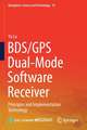 BDS/GPS Dual-Mode Software Receiver: Principles and Implementation Technology