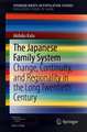 The Japanese Family System: Change, Continuity, and Regionality in the Long Twentieth Century