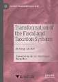 Transformation of the Fiscal and Taxation Systems