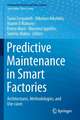 Predictive Maintenance in Smart Factories: Architectures, Methodologies, and Use-cases