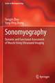 Sonomyography: Dynamic and Functional Assessment of Muscle Using Ultrasound Imaging