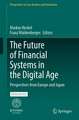 The Future of Financial Systems in the Digital Age: Perspectives from Europe and Japan