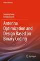 Antenna Optimization and Design Based on Binary Coding