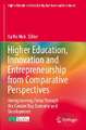 Higher Education, Innovation and Entrepreneurship from Comparative Perspectives: Reengineering China Through the Greater Bay Economy and Development