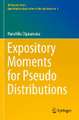 Expository Moments for Pseudo Distributions