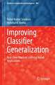 Improving Classifier Generalization: Real-Time Machine Learning based Applications