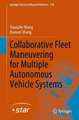 Collaborative Fleet Maneuvering for Multiple Autonomous Vehicle Systems