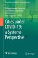 Cities Under COVID-19: A Systems Perspective