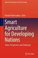 Smart Agriculture for Developing Nations: Status, Perspectives and Challenges