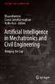 Artificial Intelligence in Mechatronics and Civil Engineering: Bridging the Gap