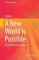 A New World is Possible: The Modernization of China