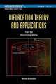 Bifurcation Theory and Applications