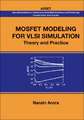 Mosfet Modeling for VLSI Simulation: Theory and Practice