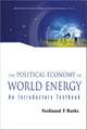 The Political Economy of World Energy: An Introductory Textbook