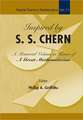 Inspired by S. S. Chern: A Memorial Volume in Honor of a Great Mathematician