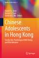 Chinese Adolescents in Hong Kong: Family Life, Psychological Well-Being and Risk Behavior