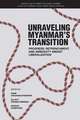 Unraveling Myanmar's Transition: Progress, Retrenchment and Ambiguity Amidst Liberalization