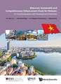 Balanced, Sustainable and Competitiveness Enhancement Study for Vietnam: A Critical Evaluation with Development Potentials