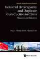 INDUSTRIAL OVERCAPACITY AND DUPLICATE CONSTRUCTION IN CHINA