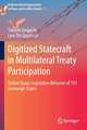 Digitized Statecraft in Multilateral Treaty Participation: Global Quasi-Legislative Behavior of 193 Sovereign States