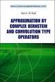 Approximation by Complex Bernstein and Convolution Type Operators