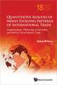 Quantitative Analysis of Newly Evolving Patterns of International Trade