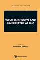 What Is Known and Unexpected at Lhc - Proceedings of the International School of Subnuclear Physics