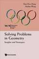 Solving Problems in Geometry: Insights and Strategies