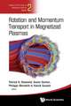 Rotation and Momentum Transport in Magnetized Plasmas Rotation and Momentum Transport in Magnetized Plasmas