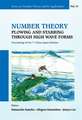 Number Theory: Plowing and Starring Through High Wave Forms - Proceedings of the 7th China-Japan Seminar