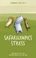 Safarilympics Stress