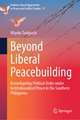 Beyond Liberal Peacebuilding