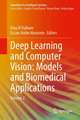 Deep Learning and Computer Vision: Models and Biomedical Applications