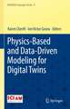 Physics-Based and Data-Driven Modeling for Digital Twins