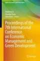 Proceedings of the 7th International Conference on Economic Management and Green Development