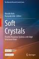 Soft Crystals: Flexible Response Systems with High Structural Order