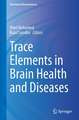 Trace Elements in Brain Health and Diseases