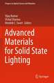 Advanced Materials for Solid State Lighting