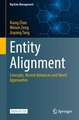 Entity Alignment: Concepts, Recent Advances and Novel Approaches