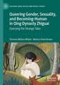 Queering Gender, Sexuality, and Becoming-Human in Qing Dynasty Zhiguai: Querying the Strange Tales