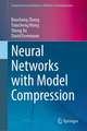 Neural Networks with Model Compression