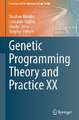 Genetic Programming Theory and Practice XX