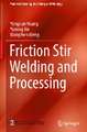 Friction Stir Welding and Processing