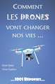 Comment les drones vont changer nos vies...