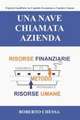 Una Nave chiamata Azienda: Il giusto equilibrio tra Capitale Economico e Capitale Umano