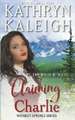 Claiming Charlie  Sweet Western Historical Romance