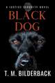 Black Dog - A Justice Security Novel