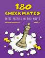 180 Checkmates Chess Puzzles in Two Moves, Part 5