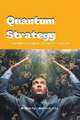 Quantum Strategy